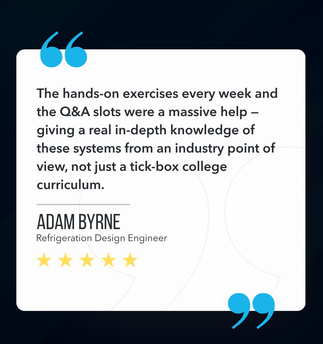 The hands-on exercises every week and the Q&A slots were a massive help — giving a real in-depth knowledge of these systems from an industry point of view, not just a tick-box college curriculum.